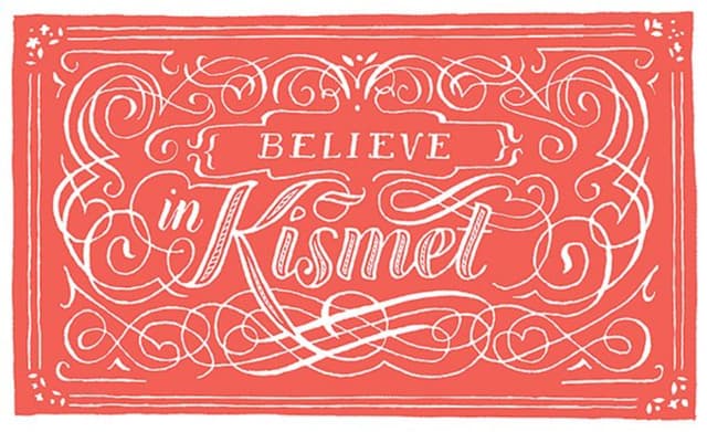 Believe in Kismet